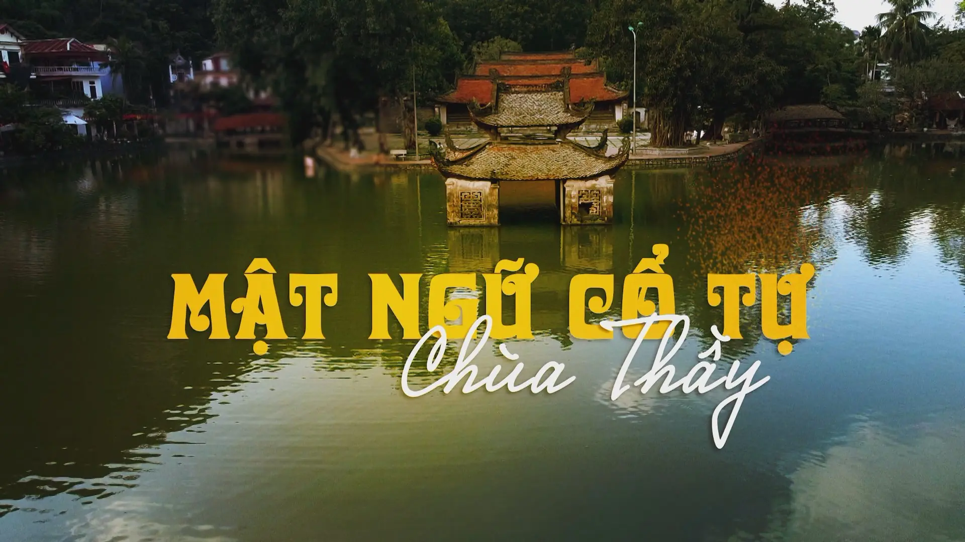 Mật ngữ cổ tự Chùa Thầy | Di sản kể chuyện | 02/11/2025